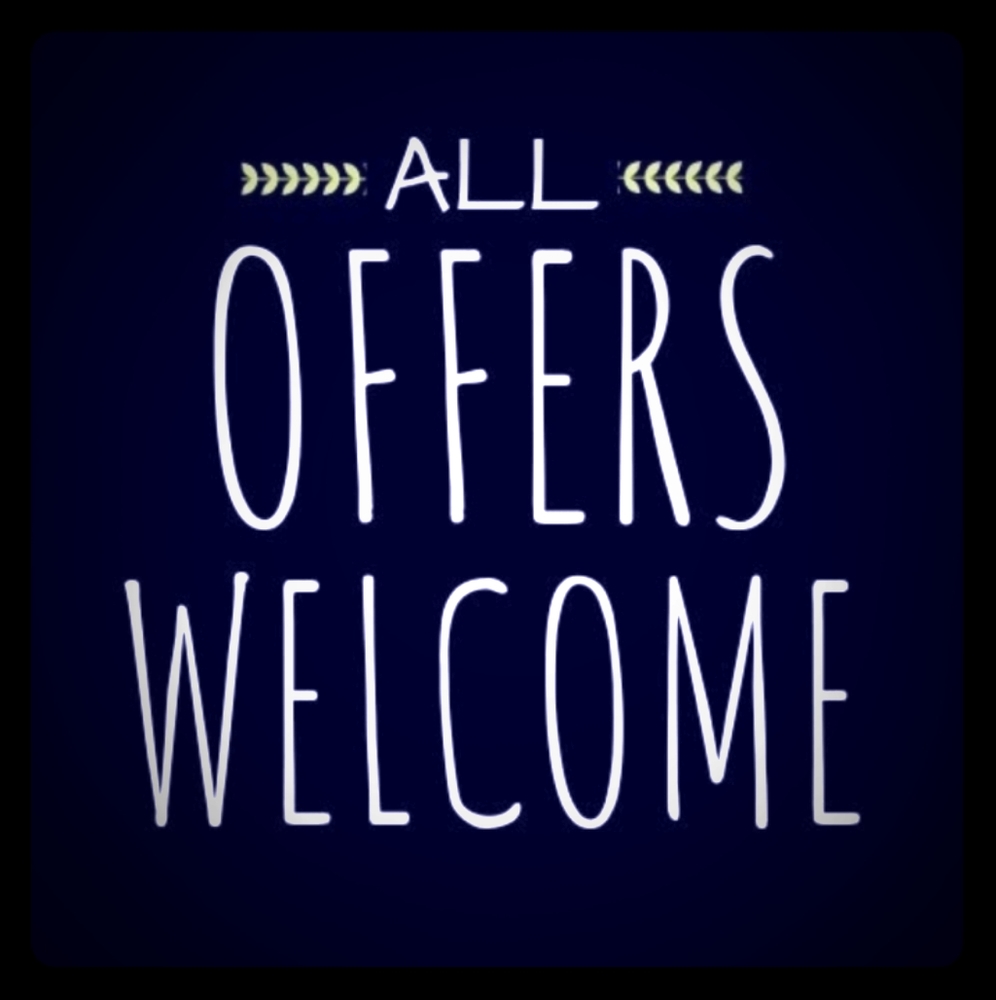 We love offers, please leave your offer!